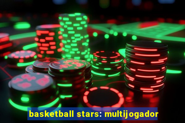 basketball stars: multijogador